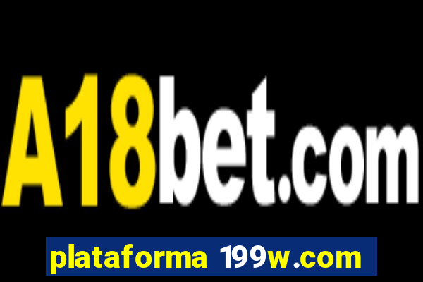 plataforma 199w.com